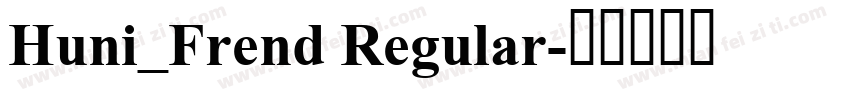 Huni_Frend Regular字体转换